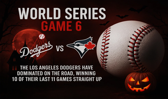World Series Game 6 Trends Los Angeles Dodgers vs Toronto Blue Jays | Top Stories by Handicapper911.com